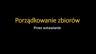 Sortowanie przez wstawianie Algorytmy porządkowana 3 [upl. by Hoopen]