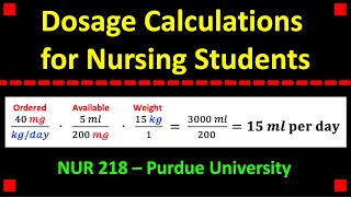 Dosage Calculation Lecture ❖ Fall 2023 ❖ Purdue University [upl. by Mehala91]