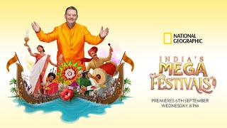 India’s Mega Festivals  Premiering Sep 6 8PM  National Geographic [upl. by Reld]