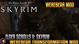 Skyrim Transformation Mod  Werebear Transformation [upl. by Ardnuahc]