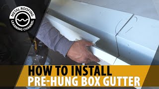 How To Install Gutters On A Metal Roof PreHung Box Gutter Installation For Corrugated Metal Roof [upl. by Coopersmith26]