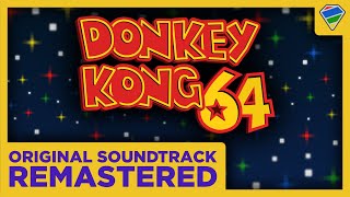 Donkey Kong 64 OST REMASTERED  Ultra High Quality 360 Audio w Matching Gameplay [upl. by Payne390]