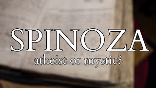 Spinoza  Rationalist Atheist or Mystical Pantheist  Exploring Spinozism from Toland to Deleuze [upl. by Oiramrej]