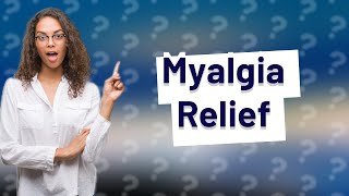 Is myalgia Treatable or not [upl. by Marianne]