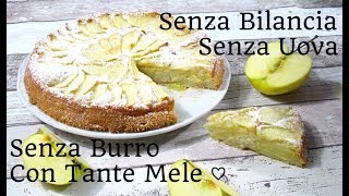 Torta alle Mele Senza Bilancia allAcqua Con Tante Mele  Francesca Sugar Art [upl. by Sayres]