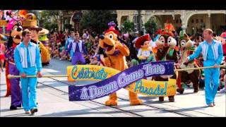 Celebrate A Dream Come True Parade  Full Parade Soundtrack [upl. by Nnaeed]