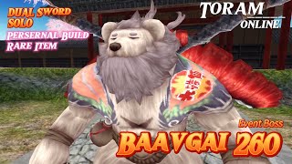 Dual Sword Solo Baavgai 260 Event Boss  Toram Online [upl. by Enelrihs]