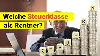 Wann es sich lohnt als Rentner die Steuerklasse zu wechseln [upl. by Gaige]