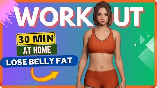 30 Min Exercise At Home to Lose Belly Fat  Abs Workout 🔥 [upl. by Swisher]