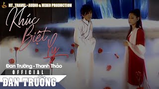 KHÚC BIỆT LY  ĐAN TRƯỜNG FT THANH THẢO [upl. by Aihsekram255]