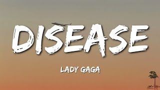 Lady Gaga  Disease Lyric Video [upl. by Carmelo79]