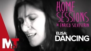 Home Sessions  Elisa  Dancing [upl. by Iveel]