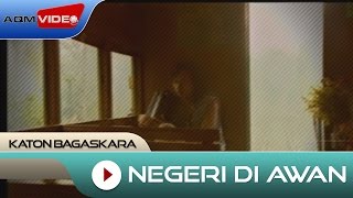 Katon Bagaskara  Negeri Di Awan  Official HD Remastered Video [upl. by Nelleeus]