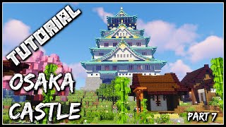 How To Build The Osaka Castle  Part 7 [upl. by Hally31]