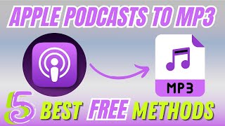 FREE Ways to Export Apple Podcasts as MP3 Files [upl. by Knute]