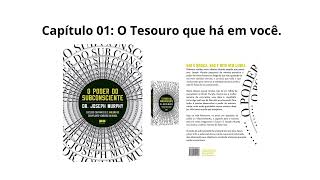 AUDIO LIVRO  O poder do subconsciente  Capítulo 01  O Tesouro que há em você  autoconhecimento [upl. by Acyssej539]