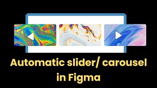 How to design Automatic Carousel Slider in Figma [upl. by Eladnor921]