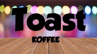 Koffee  Toast lyrics [upl. by Esta]