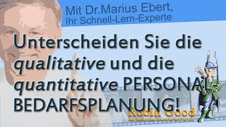 Unterscheiden Sie die qualitative und die quantitative Personalbedarfsplanung [upl. by Ayvid388]