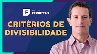 CRITÉRIOS DE DIVISIBILIDADE Números Inteiros  Matemática Básica  Aula 19 [upl. by Eenhpad]