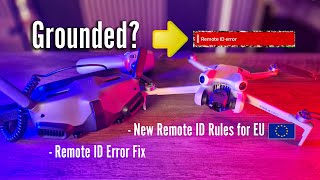 Remote ID Error Why It Happens amp How To Fix It  PLUS Remote ID Now MANDATORY in EU [upl. by Winther]