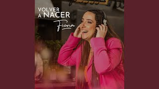 Volver a Nacer [upl. by Nnairda]