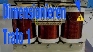 4K Dimensionieren eines Transformators Grundlagen 1 [upl. by Reivad]