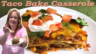 TACO BAKE CASSEROLE RECIPE  SIMPLE EASY DELICIOUS [upl. by Dean997]