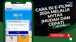 Cara Isi e Filing 2024 Melalui MyTax Mudah dan Cepat [upl. by Aneliram139]