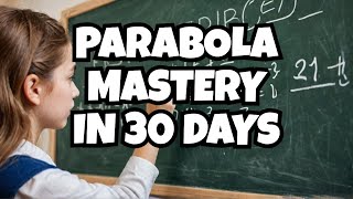 Master Parabolas in 30 Days or Less [upl. by Dorris18]