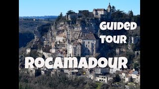 Rocamadour  Rocamadour visit guided tour Lot visite guidée [upl. by Hax687]