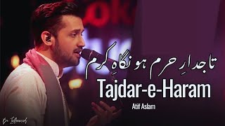 TajdareHaram  Naat  By Atif Aslam [upl. by Anoek731]