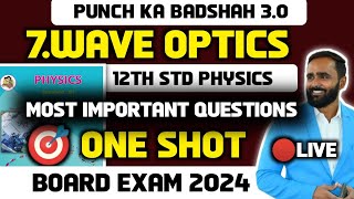 🔴 LIVE  12th PHYSICS  7Wave Optics  ONE SHOT  BOARD EXAM 2024  PRADEEP GIRI SIR [upl. by Anyrb]