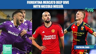 Who Will Fiorentina Buy amp Sell Nico Gonzalez Sofyan Amrabat Albert Gudmunsson amp More Ep 446 [upl. by Akeenahs114]