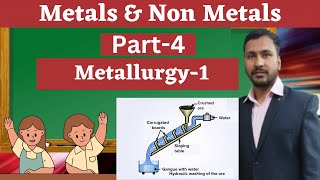 Metals amp Non Metals  Part 4  Class 10  Metallurgy1 [upl. by Ysdnyl]