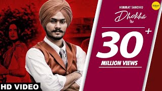 HIMMAT SANDHU  Dhokha Official Video Gill Raunta  Punjabi Sad Song  Ishtar Punjabi [upl. by Ettegdirb]