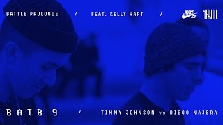 BATB9  Kelly Hart  Battle Prologue Diego Najera Vs Timmy Johnson  Round 1 [upl. by Roda]