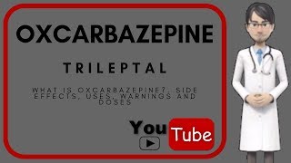 What is OXCARBAZEPINE Side effects uses warnings doses and benefits of Oxcarbazepine Trileptal [upl. by Myca]