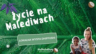 Życie na Malediwach I Lokalna Wyspa Dhiffushi [upl. by Daughtry]