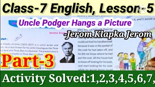 Class7 English lesson 5 Uncle Podger Hangs a Picture Bengali analysis with Solved Activity [upl. by Daniala344]