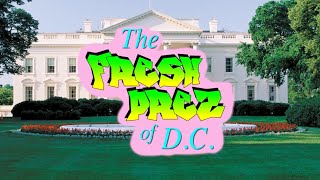 The Fresh Prez of DC [upl. by Ydospahr]