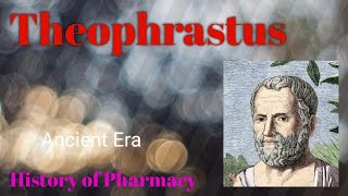 Theophrastus 300 BC Greek Ancient Era of History of Pharmacy PharmacistTayyebOfficial [upl. by Nobe457]