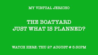 My Virtual Jericho  The Boatyard Just What Is Planned  BETTER SOUND LINK BELOW [upl. by Kidd]