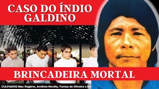 O triste CASO DO ÍNDIO GALDINO Crimes Reais Mentes E Crimes [upl. by Eleanore]