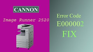 canon image runner 2520 error codes e000002 solution  Cannon 2520 error e00002  cannon solution [upl. by Acirret]