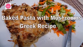 Baked Pasta with MushroomsGreek Recipe [upl. by Aminta]