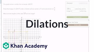 Thinking about dilations  Transformations  Geometry  Khan Academy [upl. by Arnuad]