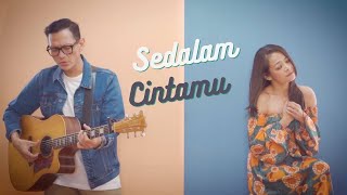 Sedalam Cintamu Indra Lesmana amp Nania  Cover song [upl. by Ahcorb]