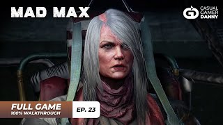 Mad Max  100 Gameplay Walkthrough  Episode 23  All Missions  All Collectibles  No Commentary [upl. by Zink]