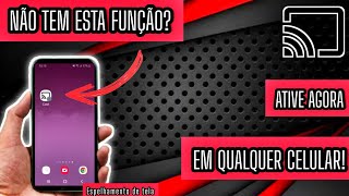 COMO ATIVAR ESPELHAMENTO DE TELA EM QUALQUER CELULAR QUE NÃO TEM ESSA FUNÇÃO  2024 [upl. by Grossman579]